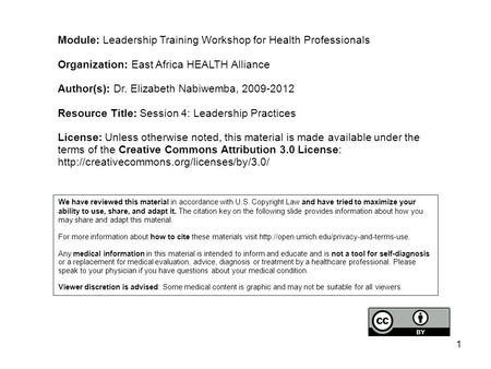 Module: Leadership Training Workshop for Health Professionals Organization: East Africa HEALTH Alliance Author(s): Dr. Elizabeth Nabiwemba, 2009-2012 Resource.