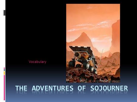 The Adventures of Sojourner