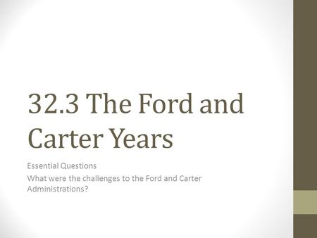 32.3 The Ford and Carter Years