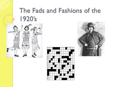 The Fads and Fashions of the 1920’s