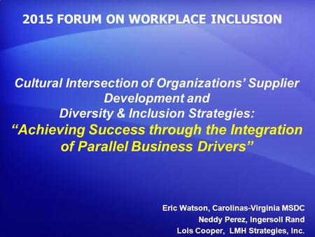 Cultural Intersection of Organizations’ Supplier Development and Diversity & Inclusion Strategies: “Achieving Success through the Integration of Parallel.