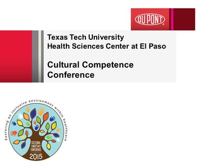 Texas Tech University Health Sciences Center at El Paso Cultural Competence Conference.