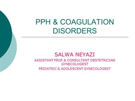 PPH & COAGULATION DISORDERS