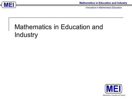 Mathematics in Education and Industry. Warm up! Travelling at an average speed of 100km/hr, a train took 3 hours to travel to Birmingham. Unfortunately.