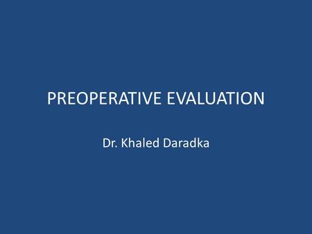 PREOPERATIVE EVALUATION