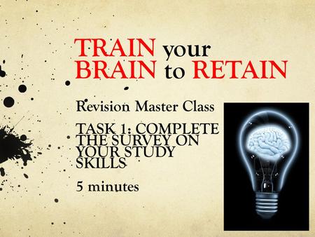 TRAIN your BRAIN to RETAIN