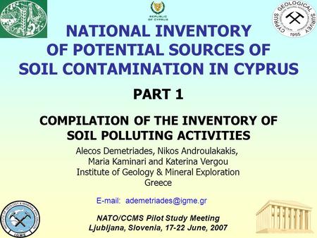 NATIONAL INVENTORY OF POTENTIAL SOURCES OF SOIL CONTAMINATION IN CYPRUS PART 1 COMPILATION OF THE INVENTORY OF SOIL POLLUTING ACTIVITIES Alecos Demetriades,