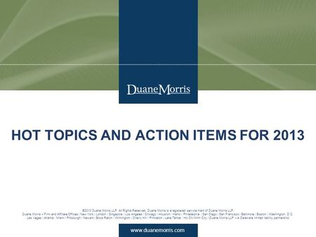 Www.duanemorris.com ©2010 Duane Morris LLP. All Rights Reserved. Duane Morris is a registered service mark of Duane Morris LLP. Duane Morris – Firm and.
