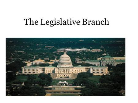 The Legislative Branch