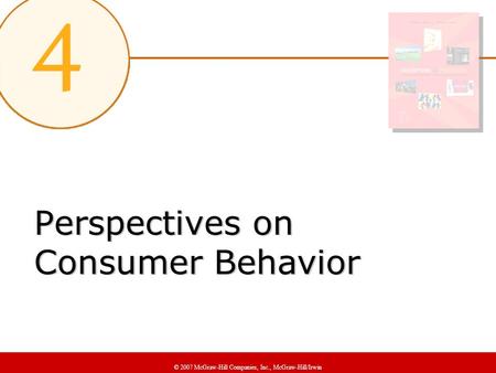 Perspectives on Consumer Behavior © 2007 McGraw-Hill Companies, Inc., McGraw-Hill/Irwin.