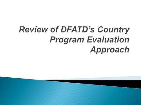 1.  Policy requirement – achieving 100% coverage  Unit of accountability – 20 countries of focus  Paris principles – non investment issues  An integrating.