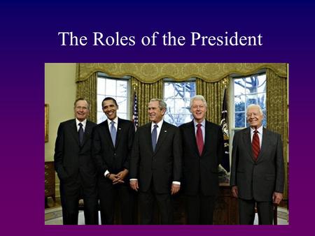 The Roles of the President