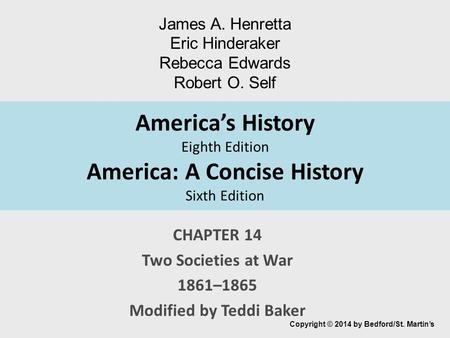 CHAPTER 14 Two Societies at War 1861–1865 Modified by Teddi Baker