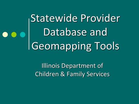 Statewide Provider Database and Geomapping Tools