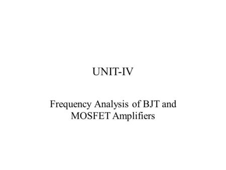 Frequency Analysis of BJT and MOSFET Amplifiers