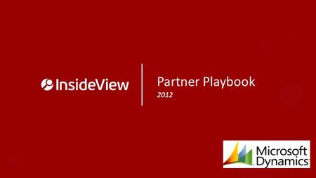 Partner Playbook 2012. Partner Playbook Contents Customer Presentation – An Introduction Playbook Details – Contact Us/About InsideView – Success Stories.