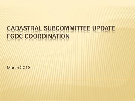 March 2013.  Update on Publication Standard  Surface Management Agency – Mapping  Specifications for Descriptions of Land:  For Use in Land Orders,