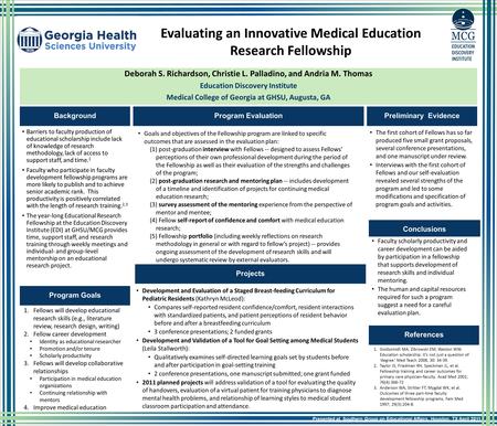 Deborah S. Richardson, Christie L. Palladino, and Andria M. Thomas Education Discovery Institute Medical College of Georgia at GHSU, Augusta, GA. Evaluating.