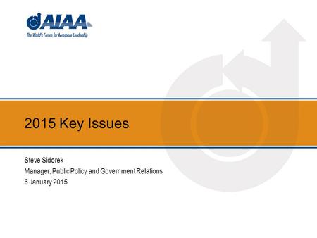 2015 Key Issues Steve Sidorek Manager, Public Policy and Government Relations 6 January 2015.