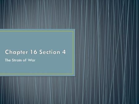 The Strain of War. Southern victories were largely the result of…(multiple answers) a)Robert E. Lee b)Stonewall Jackson c)Knowledge of terrain d)The ability.