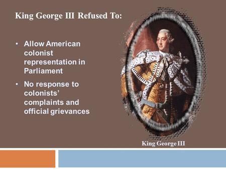 King George III Refused To: