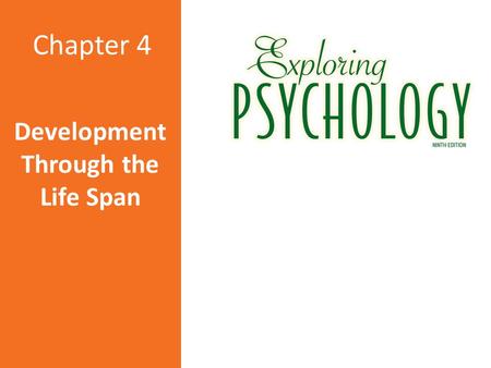 Development Through the Life Span Chapter 4. In the beginning: Sperm and egg unite to bring genetic material together and form one organism: The __________(the.