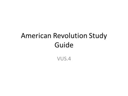 American Revolution Study Guide