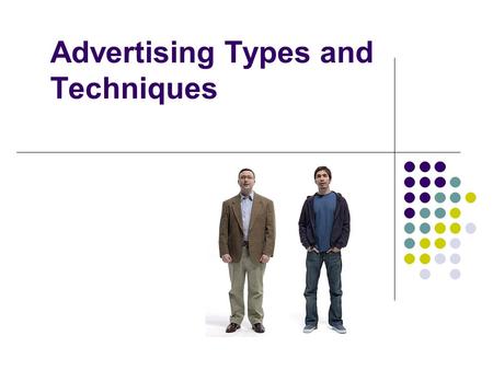 Advertising Types and Techniques