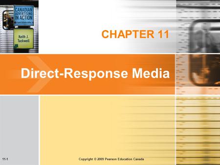 11-1 Copyright © 2009 Pearson Education Canada CHAPTER 11 Direct-Response Media.