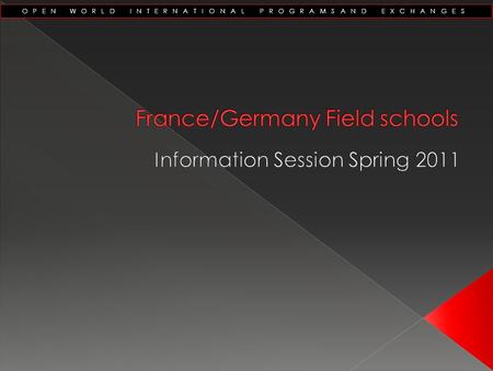 OPEN WORLD INTERNATIONAL PROGRAMSAND EXCHANGES. KWANTLEN INTERNATIONAL PROGRAMS  Overview  France Field School  Germany Field School  Applying to.