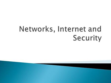  What is network?  Types of network ◦ LAN – Local Area - Ethernet ◦ WAN – Wide Area - Internet ◦ MAN – Metro. Area - LAN