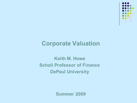 Scholl Professor of Finance