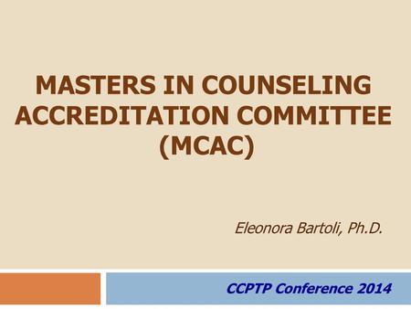 MASTERS IN COUNSELING ACCREDITATION COMMITTEE (MCAC)