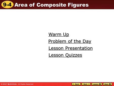 Warm Up Problem of the Day Lesson Presentation Lesson Quizzes.