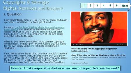 Copyright infringement vs. fair use? In our remix and mash- up culture, sometimes the lines get blurred … Recently, the family of the late singer Marvin.