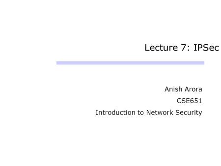 Anish Arora CSE651 Introduction to Network Security