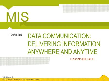 MIS DATA COMMUNICATION: DELIVERING INFORMATION ANYWHERE AND ANYTIME