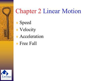 Chapter 2 Linear Motion Speed Velocity Acceleration Free Fall.