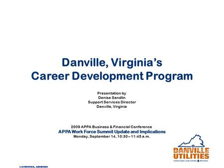 2009 Business & Financial Conference, Savannah 1 2009 APPA Business & Financial Conference APPA Work Force Summit Update and Implications Monday, September.
