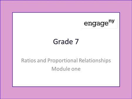 Ratios and Proportional Relationships Module one