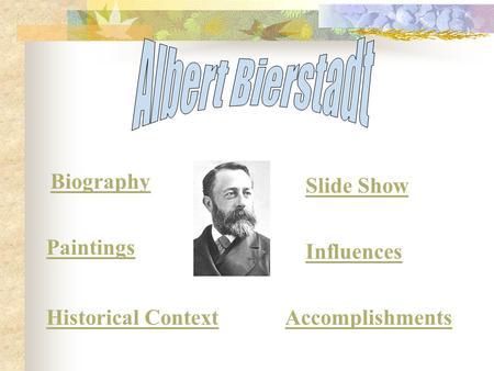 Albert Bierstadt Biography Slide Show Paintings Influences