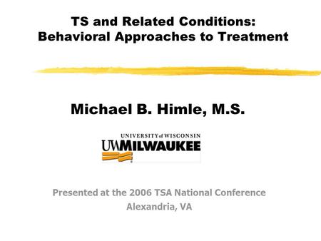 TS and Related Conditions: Behavioral Approaches to Treatment