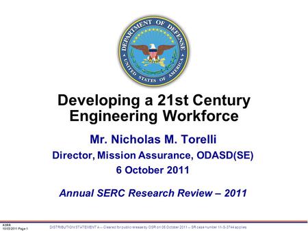 ASRR 10/05/2011 Page-1 DISTRIBUTION STATEMENT A -- Cleared for public release by OSR on 05 October 2011 -- SR case number 11-S-3744 applies Developing.