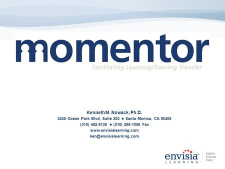 Kenneth M. Nowack, Ph.D. 3435 Ocean Park Blvd, Suite 203  Santa Monica, CA 90405 (310) 452-5130  (310) 295-1059 Fax