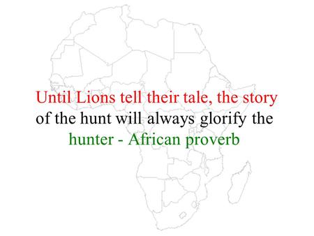 Let's face it – think of Africa, and the first images that come to mind are of war, poverty, famine and flies. How many of us really know anything at.