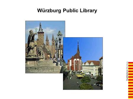 Würzburg Public Library.  facts and figures - circulation 1,290,000 - every 6,5 seconds an item is borrowed in the main library - 703,000 visitors.