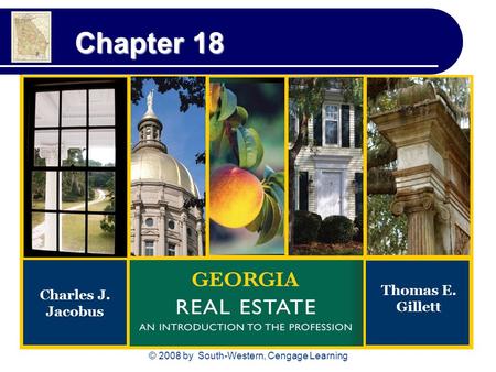 © 2008 by South-Western, Cengage Learning Chapter 18 Charles J. Jacobus Thomas E. Gillett.