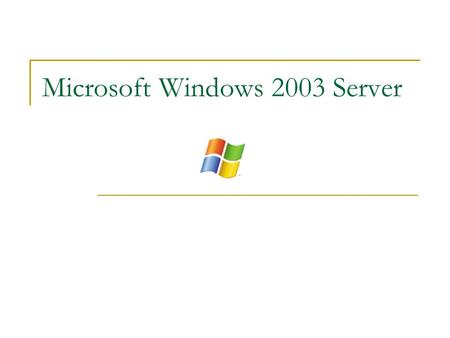 Microsoft Windows 2003 Server. Client/Server Environment Many client computers connect to a server.