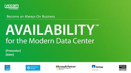 Become an Always-On Business [Presenter] [date]. Modern Data Center Virtualization Modern storage Cloud 1.