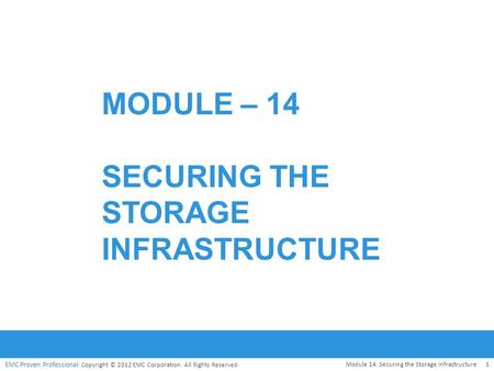 Module – 14 Securing the Storage Infrastructure